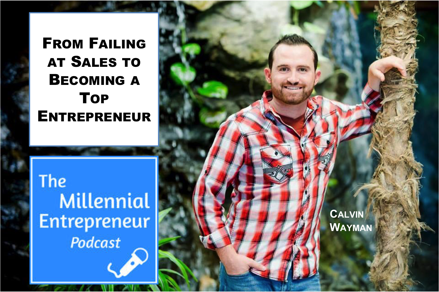 From Failing at Sales to Top Entrepreneur