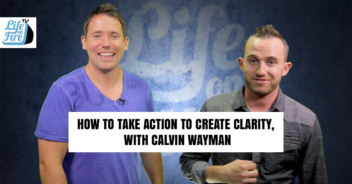 How to Take Action To Create Clarity