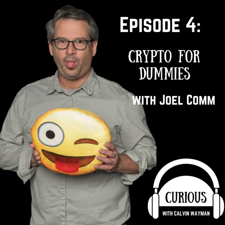 Episode 4- Crypto For Dummies with Joel Comm