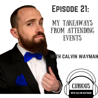 Episode 21 – My takeaways from attending events