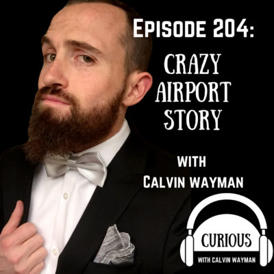 Ep204-Crazy Airport Story