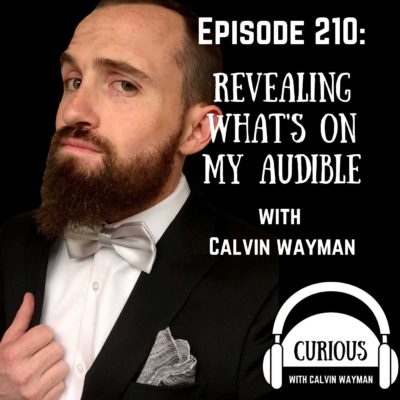Ep210-Revealing What’s On My Audible