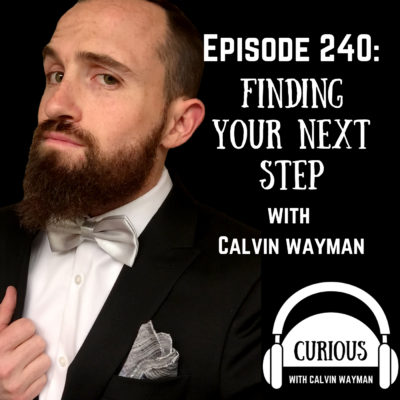 Ep240-Finding Your Next Step