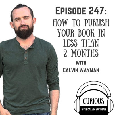 Ep247-How to Publish Your Book in Less Than 2 Months